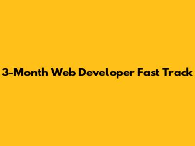 3-Month Web Developer Fast Track