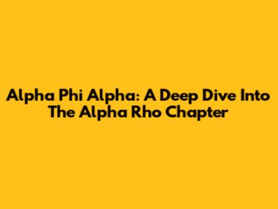 Alpha Phi Alpha: A Deep Dive Into The Alpha Rho Chapter
