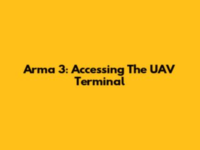 Arma 3: Accessing The UAV Terminal