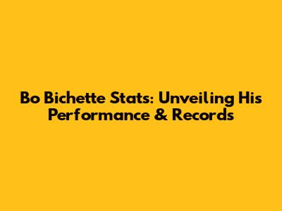 Bo Bichette Stats: Unveiling His Performance & Records
