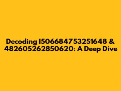 Decoding I506684753251648 & 482605262850620: A Deep Dive