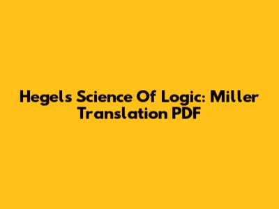 Hegel's Science Of Logic: Miller Translation PDF
