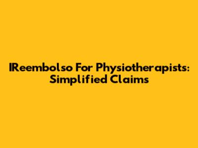 IReembolso For Physiotherapists: Simplified Claims