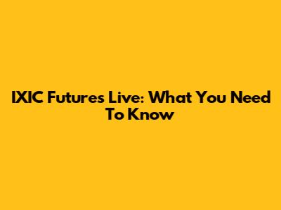 IXIC Futures Live: What You Need To Know