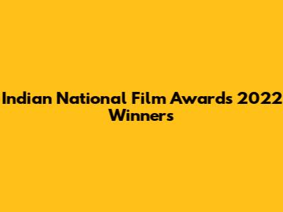 Indian National Film Awards 2022 Winners
