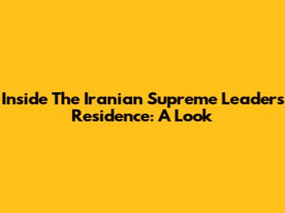 Inside The Iranian Supreme Leader's Residence: A Look
