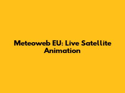 Meteoweb EU: Live Satellite Animation