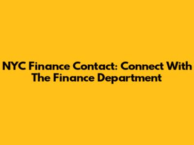 NYC Finance Contact: Connect With The Finance Department