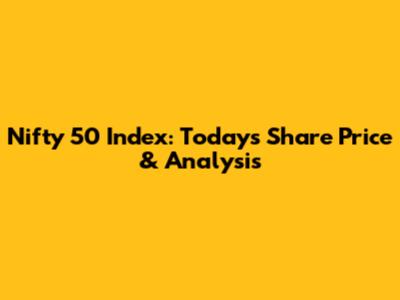 Nifty 50 Index: Today's Share Price & Analysis