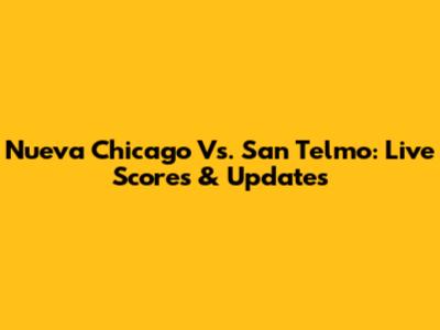 Nueva Chicago Vs. San Telmo: Live Scores & Updates