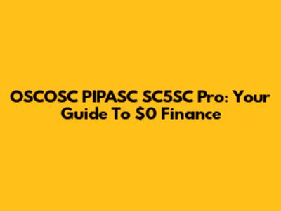 OSCOSC PIPASC SC5SC Pro: Your Guide To $0 Finance