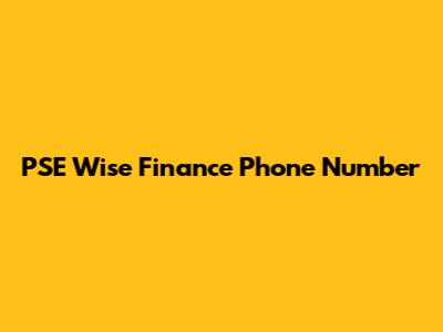 PSE Wise Finance Phone Number