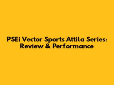 PSEi Vector Sports Attila Series: Review & Performance