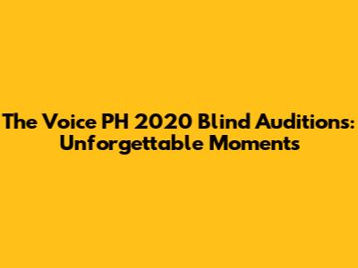 The Voice PH 2020 Blind Auditions: Unforgettable Moments