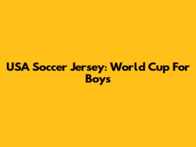 USA Soccer Jersey: World Cup For Boys