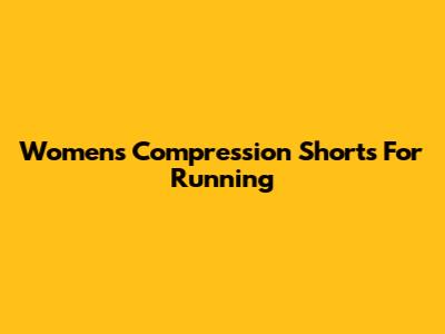 Women's Compression Shorts For Running