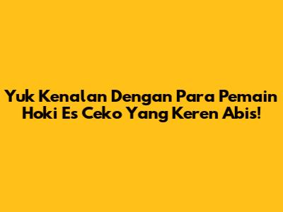 Yuk Kenalan Dengan Para Pemain Hoki Es Ceko Yang Keren Abis!